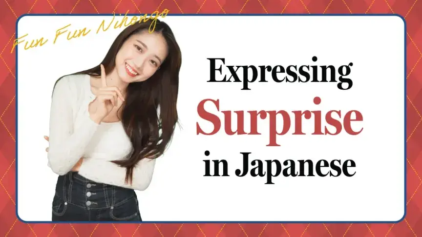 Expressing Surprise in Japanese: 13 Real Reactions